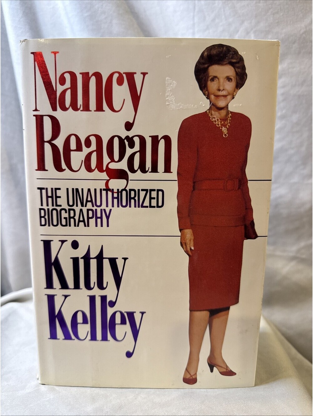 NANCY REAGAN, The Unauthorized Biography,  by Kitty Kelley (1991 Hardcover)